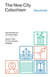 The New City Catechism Devotional - Crossway