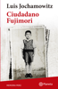 Ciudadano Fujimori (Colección Memoria Perú) - Luis Jochamowitz