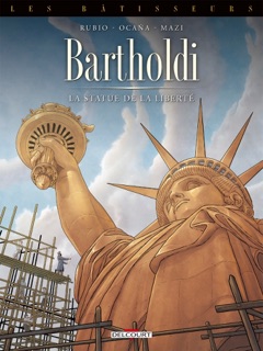 Les Bâtisseurs T02 - Bartholdi by Salva Rubio & Eduardo Ocana Alonso