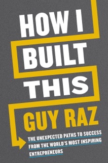 How I Built This by Guy Raz