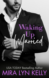 Waking Up Married by Mira Lyn Kelly