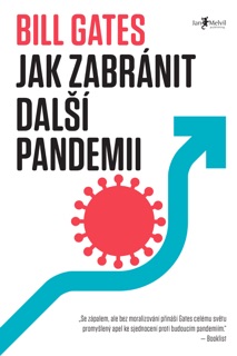 Jak zabránit další pandemii by Bill Gates