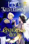 The Cinderella Hour by Lisa Silverthorne Book Summary, Reviews and Downlod