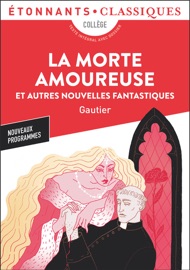 La Morte amoureuse et autres nouvelles - Théophile Gautier