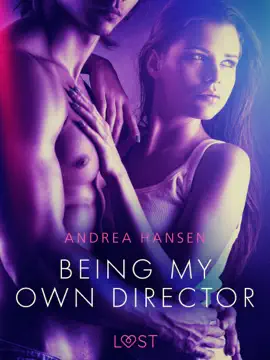 Being My Own Director - erotic short story