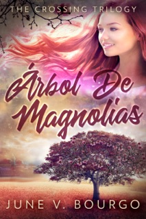 Árbol De Magnolias by June V. Bourgo