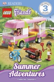 DK Readers L3: LEGO® Friends: Summer Adventures - Catherine Saunders