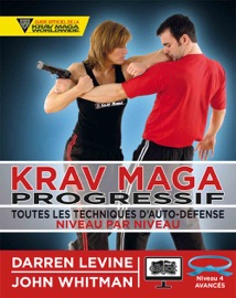 Krav Maga progressif - Niveau 4  - ceinture bleue - Darren Levine & John Whitman
