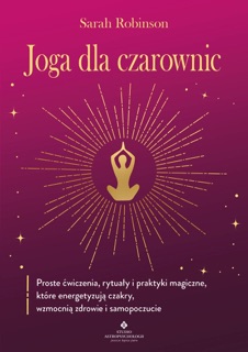 Joga dla czarownic by Sarah Robinson