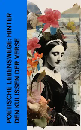 Read: Poetische Lebenswege: Hinter den Kulissen der Verse Book