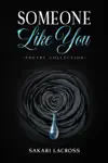 Someone Like You by Sakari Lacross Book Summary, Reviews and Downlod