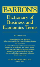 Dictionary of Business and Economic Terms - Barrons Educational Series & Jack P. Friedman