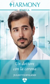 Un dottore con la corona - Juliette Hyland