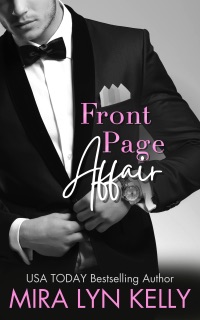 Front Page Affair by Mira Lyn Kelly