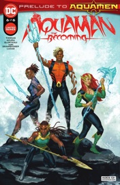 Aquaman: The Becoming (2021-2022) #6 - Brandon Thomas, Diego Olortegui & Serg Acuña