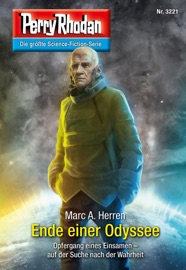 Perry Rhodan 3221: Ende einer Odyssee - Marc A. Herren