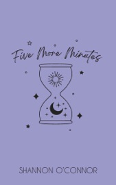 Five More Minutes - Shannon O'Connor