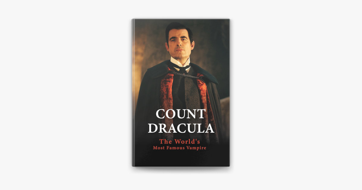 ‎Count Dracula The World's Most Famous Vampire on Apple Books