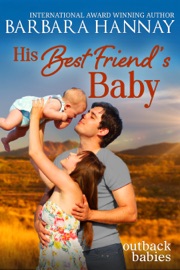 His Best Friend's Baby - Barbara Hannay