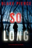 Book So Long (A Faith Bold FBI Suspense Thriller—Book One)