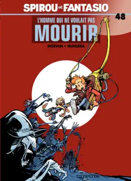 Read: Spirou et Fantasio Book - Tome 48 - L'Homme qui ne voulait pas mourir