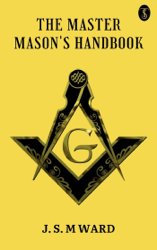 The Master Mason’s Handbook