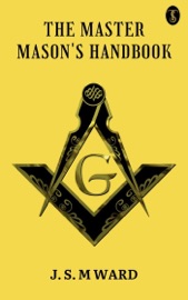 The Master Mason’s Handbook