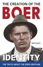 The Creation of the Boer Identity - Wiets Buys Cover Art