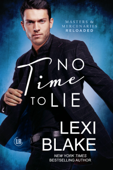 No Time to Lie, Masters and Mercenaries: Reloaded, Book 4 - Lexi Blake