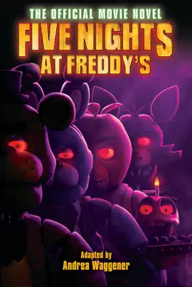Read: Five Nights at Freddy's: The Official Movie Novel Book