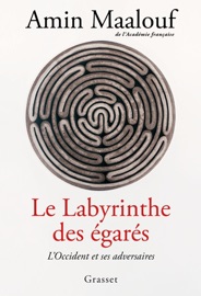 Le labyrinthe des égarés - Amin Maalouf