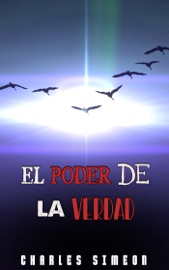 El Poder De La Verdad - Charles Simeon