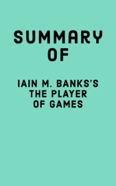 Summary of Iain M. Banks's The Player of Games
