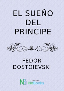 El sueño del principe by Fedor Dostoievski
