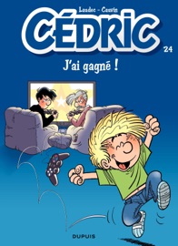Cédric - Tome 24 - J'ai gagné ! - Raoul Cauvin