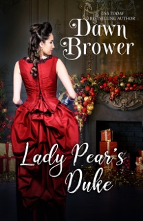 Lady Pear's Duke by Dawn Brower