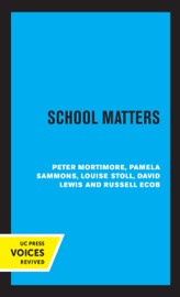 School Matters - Peter Mortimore, Pamela Sammons, Louise Stoll, David Lewis & Russell Ecob