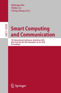 Smart Computing and Communication by Meikang Qiu, Zhihui Lu & Cheng Zhang