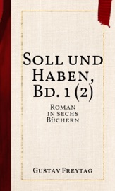 Soll und Haben, Bd. 1 (2) - Gustav Freytag