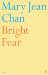 Bright Fear by Mary Jean Chan Book Summary, Reviews and Downlod