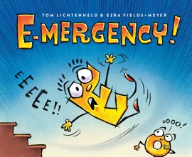 E-mergency! - Tom Lichtenheld & Ezra Fields-Meyer