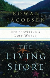 The Living Shore - Rowan Jacobsen
