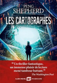Les Cartographes - Anne-Sylvie Homassel & Peng Shepherd