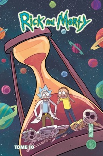 Rick & Morty, T10 : Rick & Morty T10 by Tini Howard, CJ Cannon, Kyle Starks, Marc Ellerby, Josh Trujillo, Karla Pacheco & Benjamin Rivière