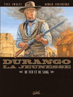 Durango la jeunesse T02 by Yves Swolfs & Roman Surzhenko