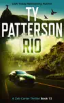 Rio by Ty Patterson Book Summary, Reviews and Downlod