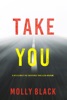Book Take You (A Rylie Wolf FBI Suspense Thriller—Book Five)