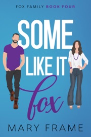 Some Like It Fox - Mary Frame