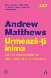 Urmează-ți inima - Andrew Matthews