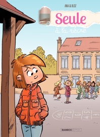 Seule à la récré - Bloz & Ana
